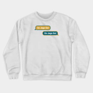 Go Jags Go Text Message Crewneck Sweatshirt